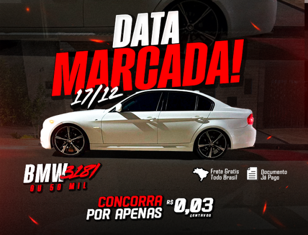 BMW 318i NAS ARO 20 OU 50 MIL  premiados valendo 10 Mil em compra a cima de 20,00 até domingo 07/12 as 23:59
